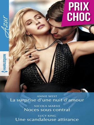 cover image of La surprise d'une nuit d'amour--Noces sous contrat--Une scandaleuse attirance